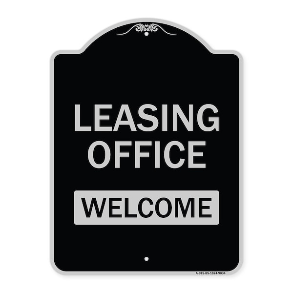 Designer Series-Leasing Office Welcome Black & Silver Heavy-Gauge Aluminum, 24" x 18", BS-1824-9834